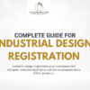 Complete Guide For Industrial Design Registration