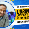 Top 10 mistakes to avoid during company registration in pakistan