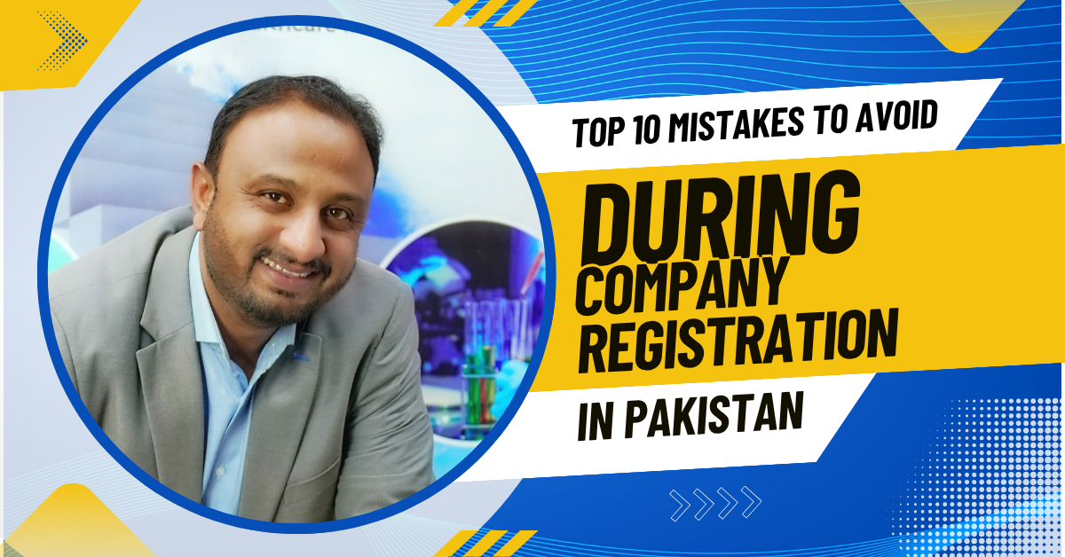 Top 10 mistakes to avoid during company registration in pakistan