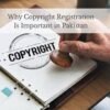 Why Copyright Registration Is Important in Pakistan